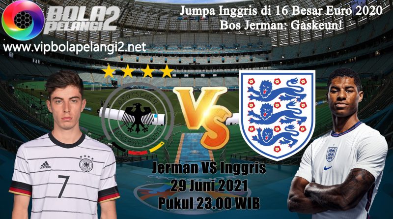 Jumpa Inggris di 16 Besar Euro 2020, Bos Jerman: Gaskeun!