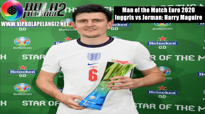 Man of the Match Inggris vs Jerman: Harry Maguire