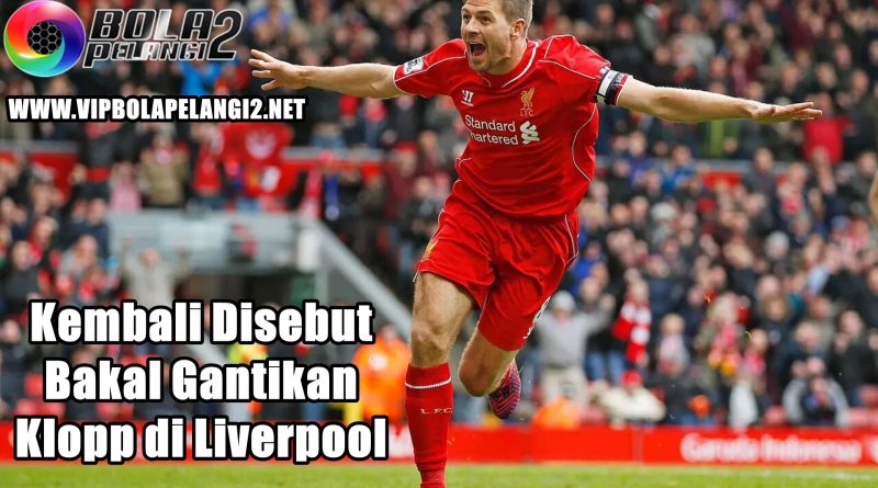 Kembali Disebut Bakal Gantikan Klopp di Liverpool