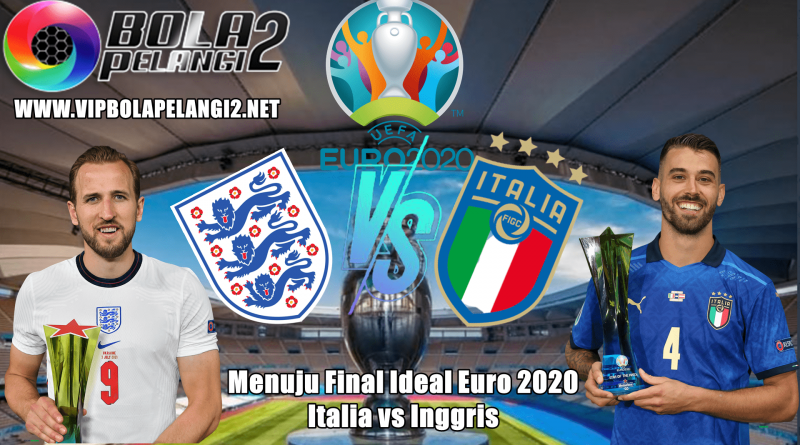 Menuju Final Ideal Euro 2020: Italia vs Inggris