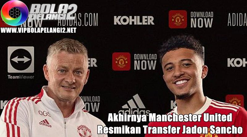 Akhirnya MU Resmikan Transfer Jadon Sancho