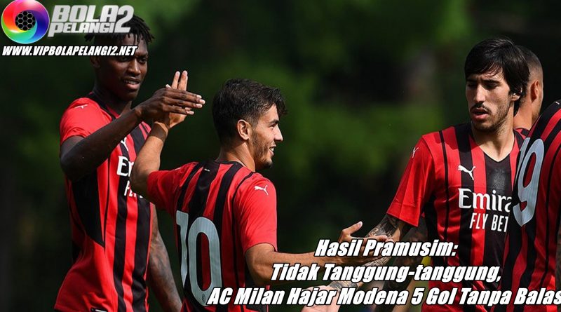 AC Milan Hajar Modena 5 Gol Tanpa Balas