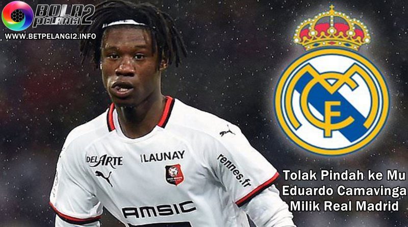 Tolak Pindah ke MU, Eduardo Camavinga Milik Real Madrid