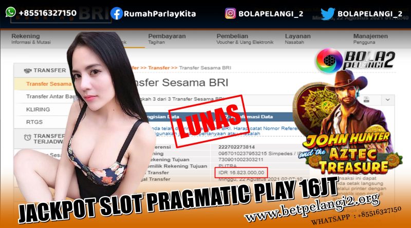 JACKPOT SLOT PRAGMATIC PLAY 16JT TANGGAL 22 AGUSTUS 2021