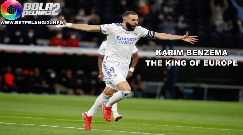 Karim Benzema King Of Europe