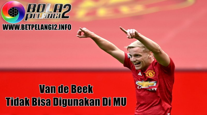 Van de Beek Tidak Bisa Digunakan Di MU