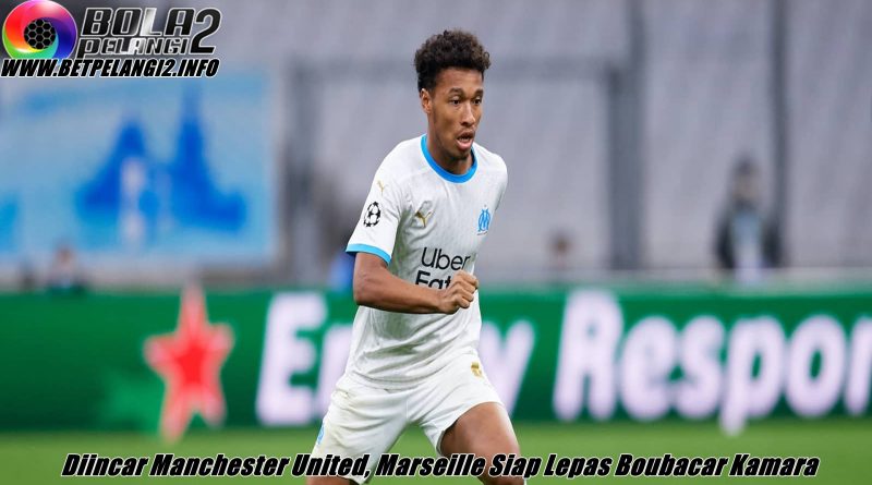 Diincar Manchester United, Marseille Siap Lepas Boubacar Kamara